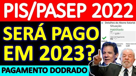 PIS PASEP 2022 SERÁ PAGO EM 2023 PAGAMENTO DOBRADO DO ABONO SALARIAL