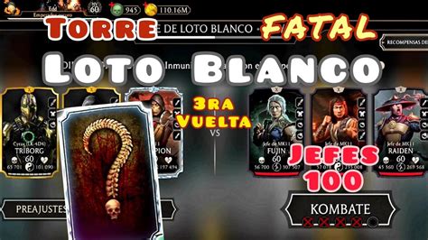 Torre Loto Blanco FATAL Jefes 100 3ra Vuelta Mortal Kombat Mobile