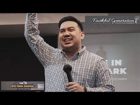 Cinta Tuhan Sekarang Ps Peter Theocharis PD Faithful Generation