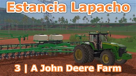 3 Let S Play Farming Simulator 17 Platinum Estancia Lapacho With Seasons Youtube