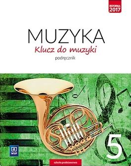 Klucz Do Muzyki Podr Cznik Klasa W Ksi Garni Wsip