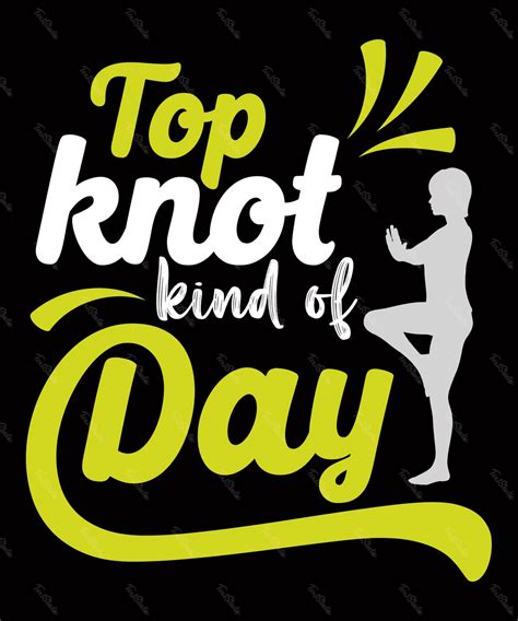 Top Knot Kind Of Day Vector File Illustrator Premium