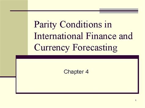 parity conditions  international finance  currency forecasting