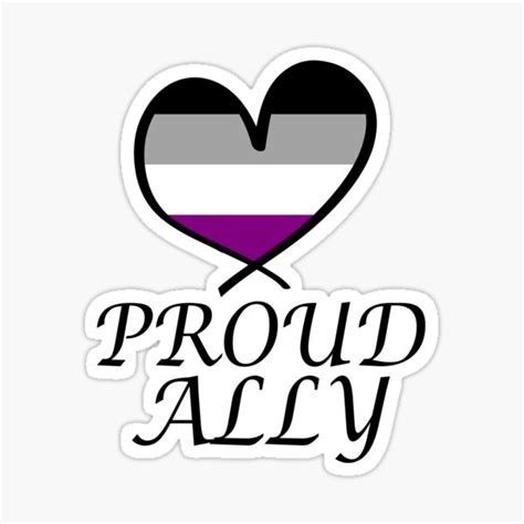 Proud Ally Lgbt Gay Pride Month Asexual Flag Sticker By Artbypond Redbubble