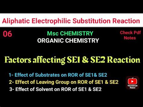 factors affecting se se reaction nature  substrates solvent