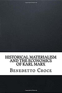 Historical Materialism And The Economics Of Karl Marx Paperback