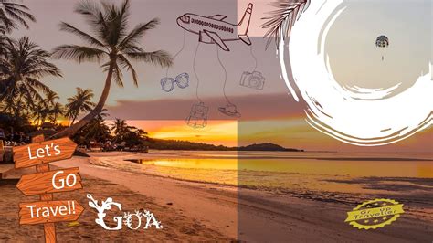 Discovering The Beauty Of Goa A Visual Tour Goa Masti Part 2