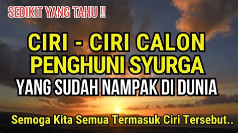 Masyaallah Ciri Calon Penghuni Surga Yang Sudah Nampak Di Dunia