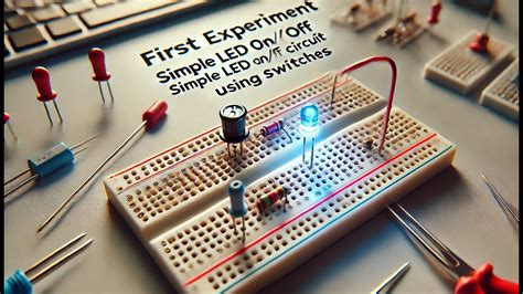 First Experiment Simple Led Onoff Circuit Using Switches Youtube