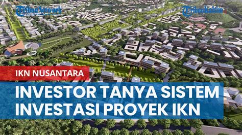 Investor Tanyakan Sistem Investasi Pembangunan IKN Nusantara Di Market