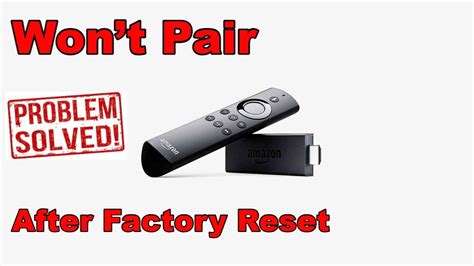 How To Fix Fire TV Stick Remote Wont Pair After Factory Reset YouTube