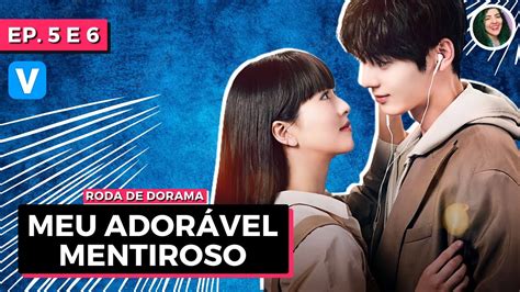 MEU ADORÁVEL MENTIROSO 18 09 DRAMA COREANO EP 5 E 6 COMENTADOS