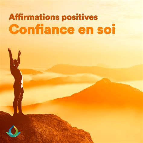 Affirmations Positives Pour La Confiance En Soi Par Gaia Meditation