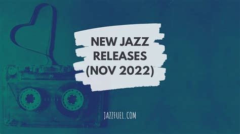 November 2022 Jazz Releases - Jazzfuel