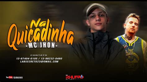 Mc Jhon Na Quicadinha Web Clipe Oficial Prod DJ Rhuivo YouTube