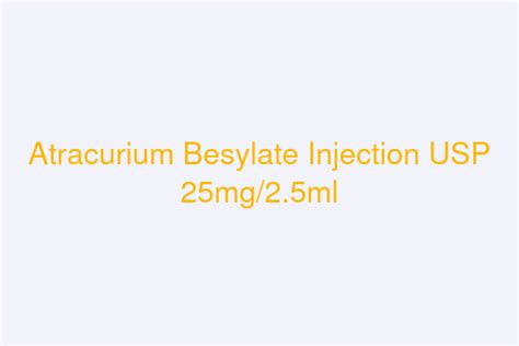 Atracurium Besylate Injection Usp Mg Ml