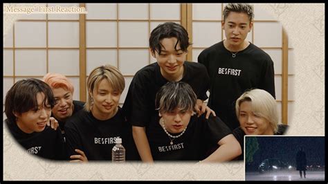 【BE:FIRST】YouTube動画総再生数3億回突破を記念し、「Message」のMusic Videoのリアクション動画を公開 ...