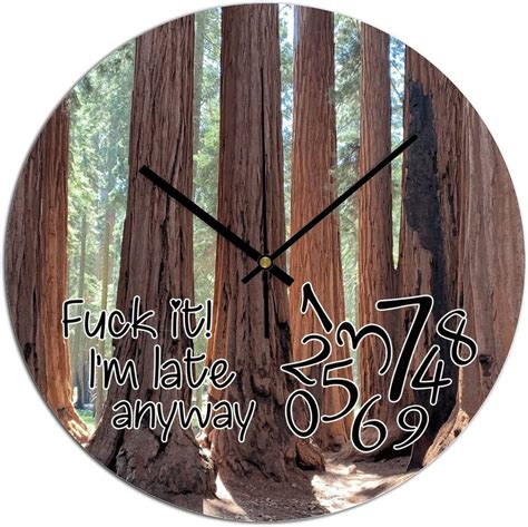 UTF C Fuck It Im Late Anyway Reloj de pared redondo con texto en inglés Fuck It Im Late