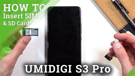 How To Insert Nano SIM Micro SD Cards In UMIDIGI S3 Pro SIM SD