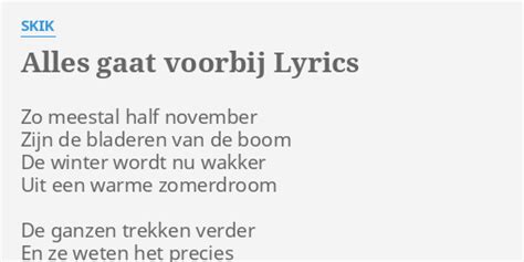 "ALLES GAAT VOORBIJ" LYRICS by SKIK: Zo meestal half november...