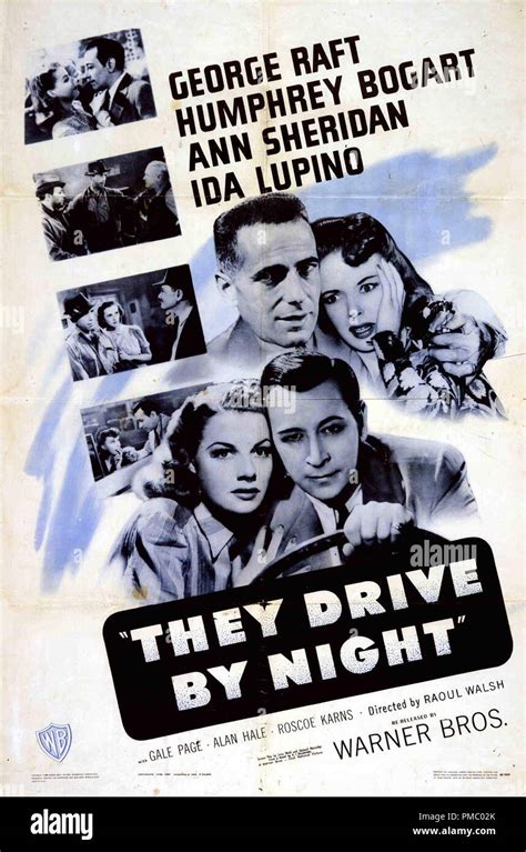 Humphrey Bogart George Raft And Ann Sheridan They Drive By Night