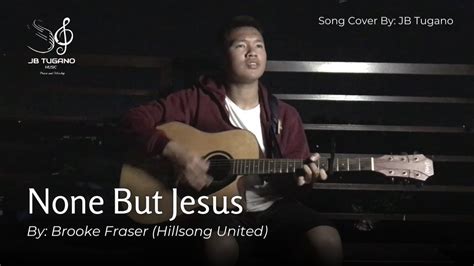 None But Jesus Hillsong United Acoustic Cover Night Worship