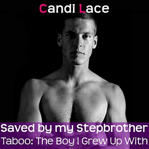 Saved By My Stepbrother A Bbw Forbidden First Time Romance Taboo The Boy I Grew Up With Book