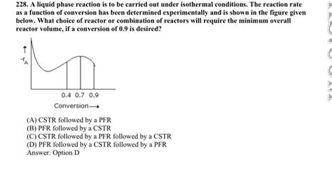 Solved 228. A liquid phase reaction is to be carried out | Chegg.com