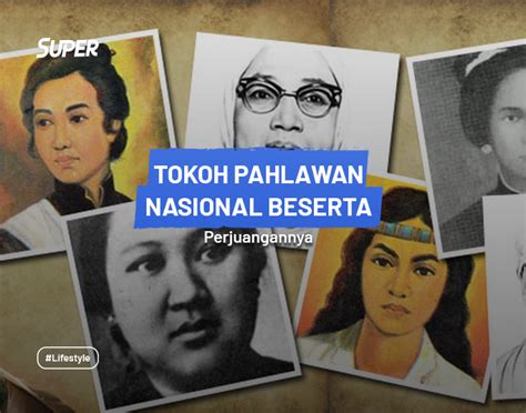 18 Tokoh Pahlawan Nasional Indonesia Dan Profil Singkatnya