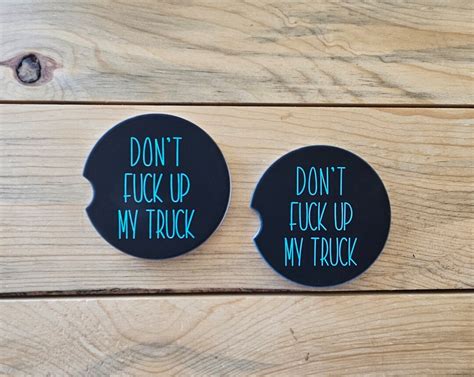 Don T Fuck Up My Truck Funny Car Coasters Sandstone Car Coasters Sassy Car Coasters Funny