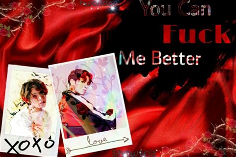 You can fuck me better História escrita por hwondae Spirit Fanfics e Histórias