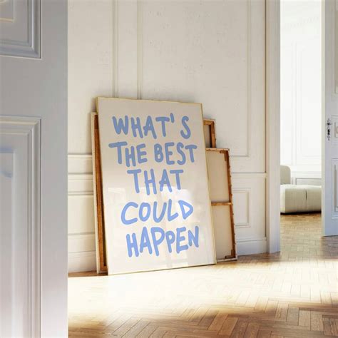 Whats the Best That Could Happen Quote Print, Uplifting Quote Poster