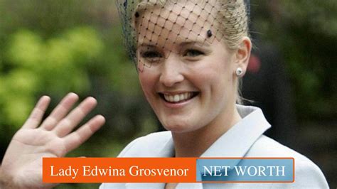 Lady Edwina Grosvenor Net worth | Biography | Age | Height | Husband ...