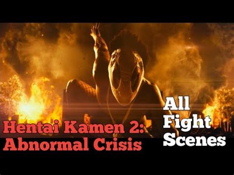 Hentai Kamen Abnormal Crisis All Fight Scenes YouTube