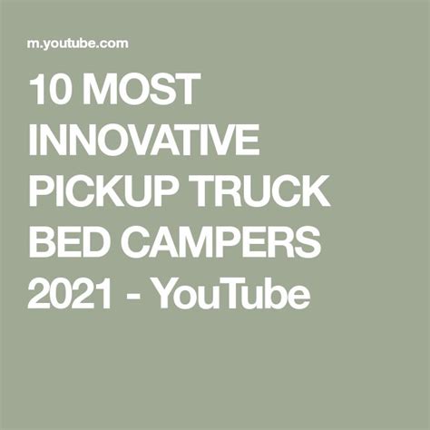 10 Most Innovative Pickup Truck Bed Campers 2021 Youtube In 2022