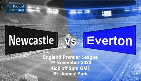 newcastle  everton preview prediction  nov  top football tipster