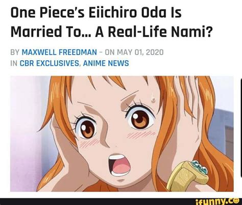 One Pieces Eiichiro Oda Is Married To A Real Life Nami Hot Sex Picture