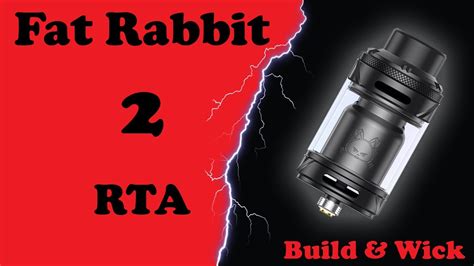 Fat Rabbit 2 RTA Building And Wicking OfficialHellvape YouTube