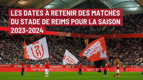 Vid Os Les Grosses Affiches Pour Le Stade De Reims Cette Saison