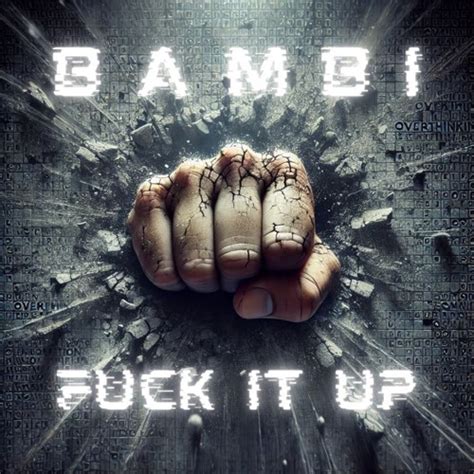Stream BAMBI FUCK IT UP IN FURCHT MASTER By BAMBI Listen Online For Free On SoundCloud