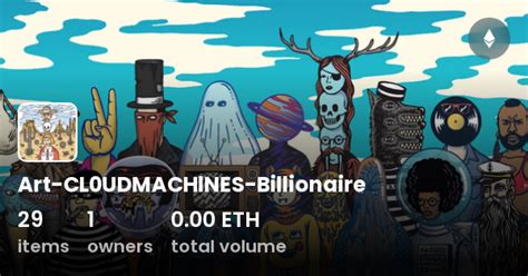 Art Cl0udmachlnes Billionaire Collection Opensea