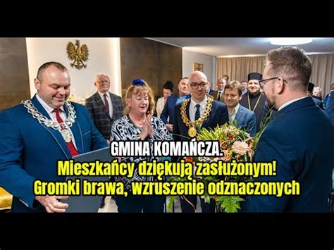 GMINA KOMAŃCZA Mieszkańcy dziękują zasłużonym Gromki brawa