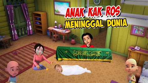 Anak Kak Ros Meninggal Upin Ipin Sedih GTA Lucu YouTube