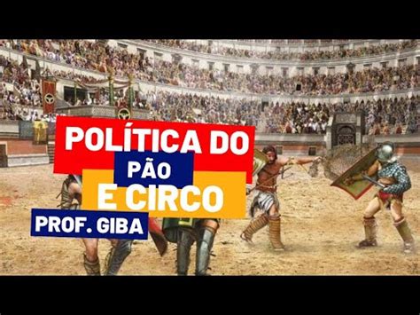 Política do Pão e Circo YouTube