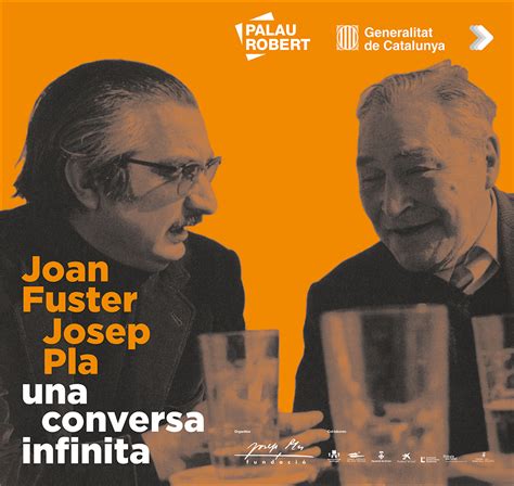 Joan Fuster Josep Pla una conversa infinita Fundació Josep Pla