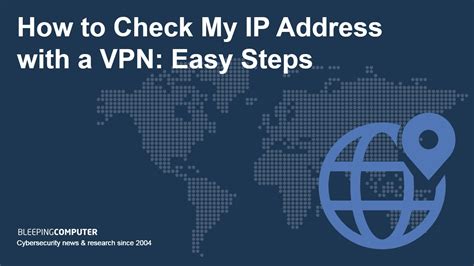 How to check my IP address with a VPN: Easy steps