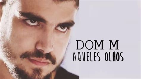Dom M Aqueles Olhos - Letra De Dom M Aqueles Olhos - RETOEDU