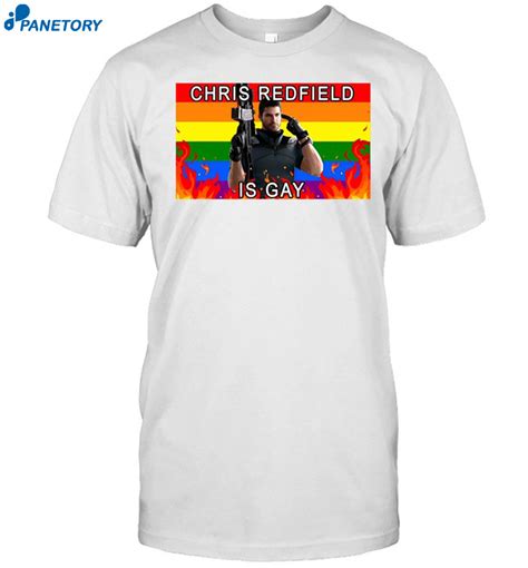 Chris Redfield Is Gay Shirt