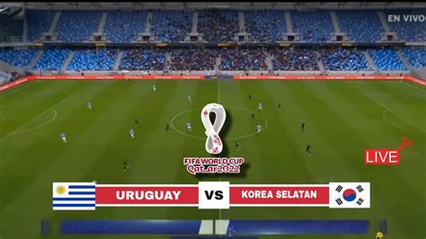 🔴 LIVE Full Match - Uruguay VS South Korea || Fifa World Cup 2022 - YouTube
