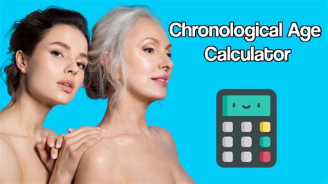 Chronological Age Calculator Myagewiki